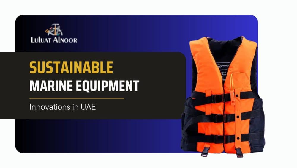 sustainable-marine-equipment-innovations-in-uae