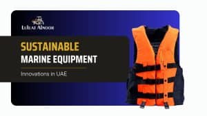 sustainable-marine-equipment-innovations-in-uae