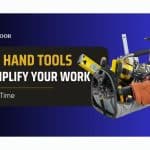 top-8-hand-tools-to-simplify-your-work-and-save-time